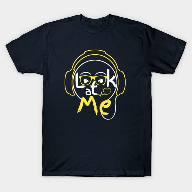 Look at me T-Shirt by Ashmastyle